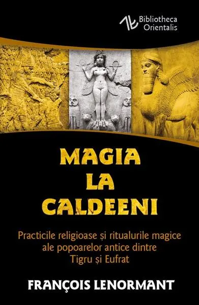 Magia la Caldeeni - Paperback brosat - Francois Lenormant