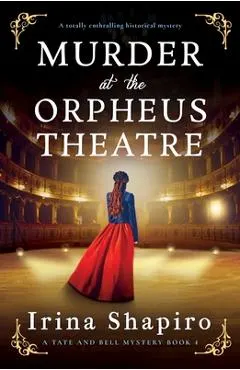 Murder at the Orpheus Theatre: A totally enthralling historical mystery