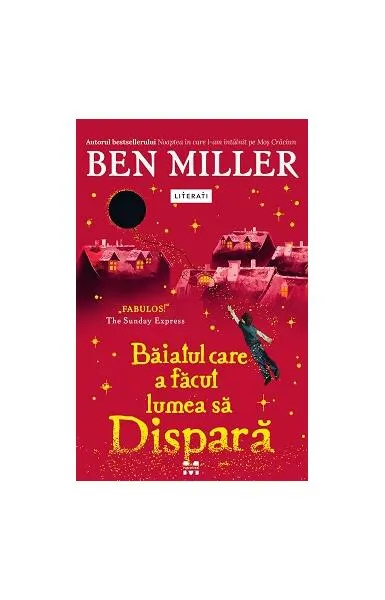 Băiatul care a făcut lumea să dispară - Paperback brosat - Ben Miller