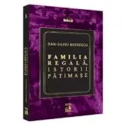 Familia Regala, istorii patimase