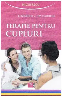 Terapie pentru cupluri - Paperback brosat - Elizabeth Carroll, Jim Carroll