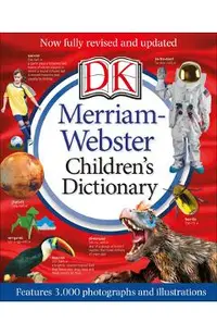 Merriam-Webster Children's Dictionary, New Edition: Features 3,000 Photographs and Illustrations