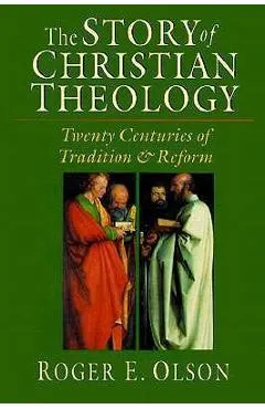 The Story of Christian Theology: Twenty Centuries of Tradition Reform