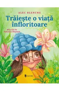 Traieste o viata infloritoare