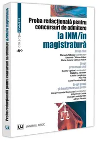 Proba redacțională pentru concursuri de admitere la INM / în magistratură - Paperback brosat