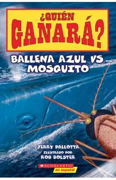¿Quién Ganará? Ballena Azul vs. Mosquito (Who Would Win? Blue Whale vs. Mosquito)