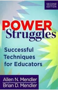 Power Struggles: Successful Techniques for Educators