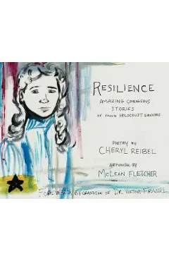 Resilience: Amazing Courageous Stories of Young Holocaust Survivors