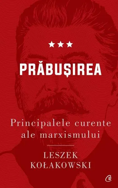 Prăbușirea. Principalele curente ale marxismului (Vol. 3) - Hardcover - Leszek Kołakowski