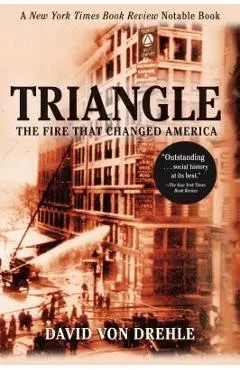 Triangle: The Fire That Changed America