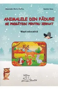Animalele din padure se pregatesc pentru iernat. Mapa educativa