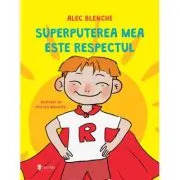 Superputerea mea este respectul