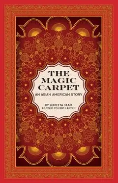 The Magic Carpet: An Asian American Story