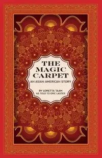 The Magic Carpet: An Asian American Story