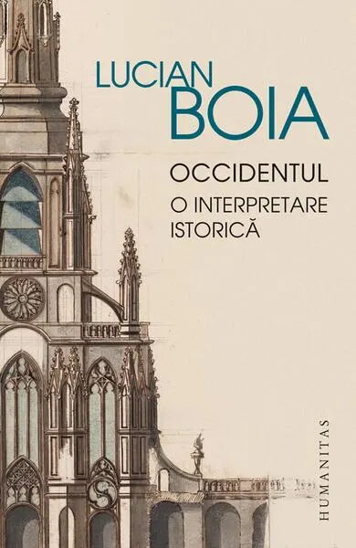 Occidentul. O interpretare istorică - Paperback brosat - Lucian Boia