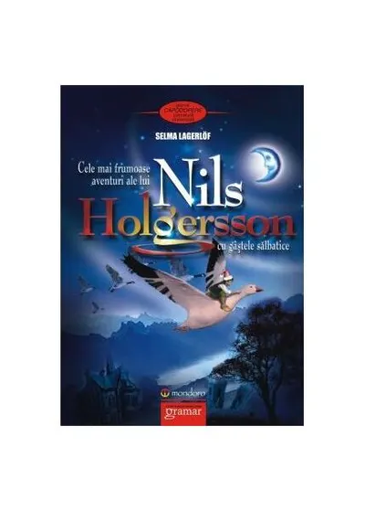 Cele mai frumoase aventuri ale lui Nils Holgersson cu gâștele sălbatice - Paperback brosat - Selma Lagerlöf