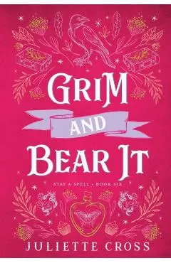 Grim and Bear It: Stay a Spell Book 6 Volume 6