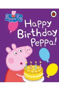 Peppa Pig: Happy Birthday, Peppa -