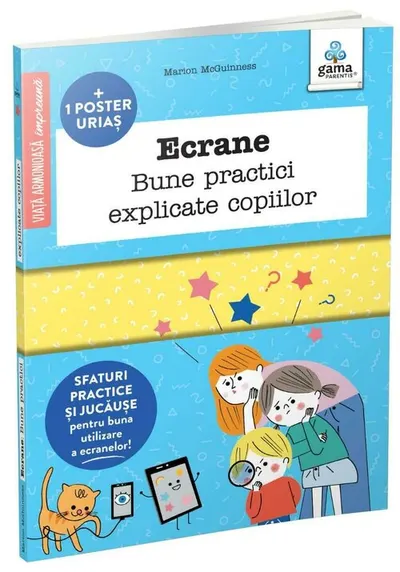 Ecrane. Bune practici explicate copiilor