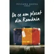 De ce am plecat din Romania