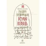 Slujba Sfantului Ioan Rusul