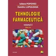 Tehnologie farmaceutica, volumul 3. Editia a 2-a