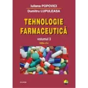 Tehnologie farmaceutica, volumul 3. Editia a 2-a