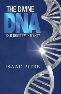 The Divine DNA: Your Identity With Divinity
