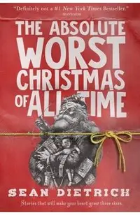 The Absolute Worst Christmas of All Time