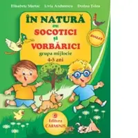 In natura cu Socotici si Vorbarici. Grupa mijlocie. 4-5 ani