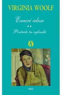 Eseuri alese. Portrete in oglinda