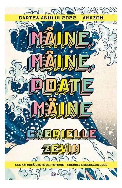 Mâine, mâine, poate mâine - Paperback brosat - Gabrielle Zevin