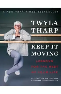 Keep It Moving: Lessons for the Rest of Your Life