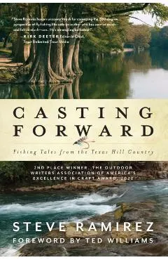 Casting Forward: Fishing Tales from the Texas Hill Country