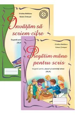 Pachet. Sugestii pentru jocuri si activitati alese: Invatam sa scriem cifre + Pregatim mana pentru scris