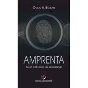 Amprenta. Scurt indrumar de leadership