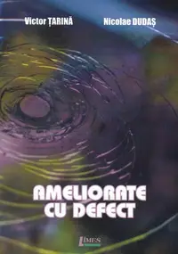 Ameliorare cu defect - Paperback - Victor Țarină