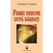 Femei nebune dupa barbati
