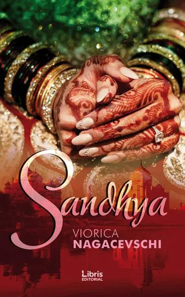 Sandhya - Paperback brosat - Viorica Nagacevschi