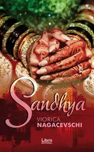 Sandhya - Paperback brosat - Viorica Nagacevschi