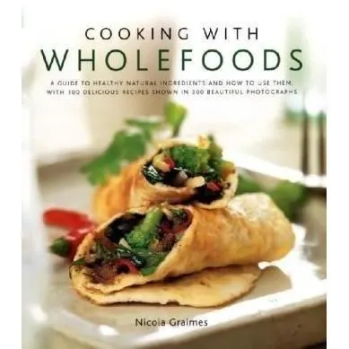 Cooking With Wholefoods