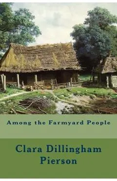 Among the Farmyard People