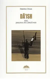 Daish sau jihadul de langa noi