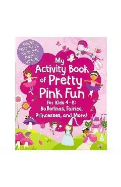 My Activity Book of Pretty Pink Fun