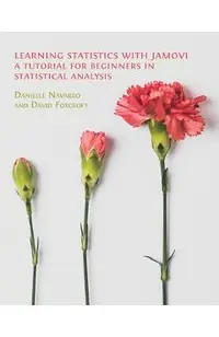 Learning Statistics with Jamovi: A Tutorial for Beginners in Statistical Analysis
