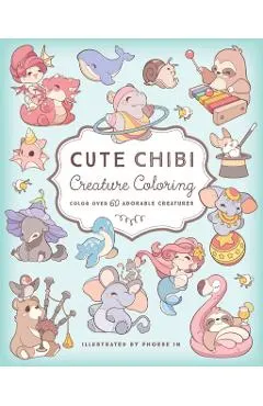 Cute Chibi Creature Coloring: Color Over 60 Adorable Creatures