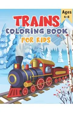 Trains Coloring Book for Kids Ages 4-8: 50 Unique Train Coloring Pages for Kids Ages 4-8 - A Great Gift for Kids