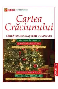 Cartea Craciunului. Sarbatoarea Nasterii Domnului
