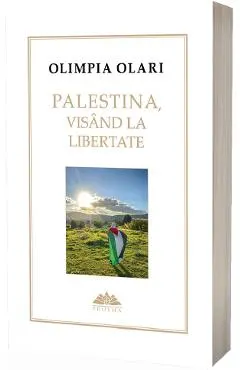 Palestina, visand la libertate