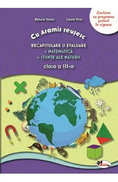 Recapitulare si evaluare. Mate + Stiinte - Clasa 3
